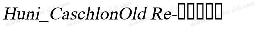 Huni_CaschlonOld Re字体转换
